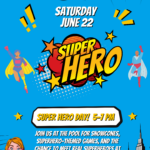 Super Hero Day! June 22 5-7 PM